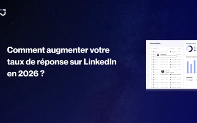 10 techniques prouvées pour augmenter votre taux de réponse sur LinkedIn en 2026