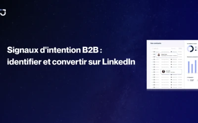 Signaux d&rsquo;intention B2B : identifier et convertir sur LinkedIn