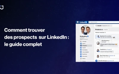 Comment trouver des prospects sur LinkedIn (GUIDE COMPLET)