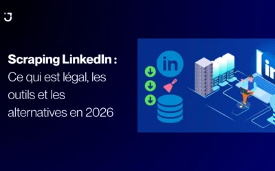 Scraping LinkedIn : ce qui est légal, les outils et les alternatives