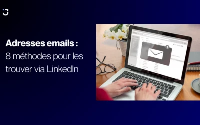Trouver un email sur LinkedIn : 6 méthodes efficaces