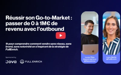 Réussir son Go-to-Market : comment FullEnrich est passé de 0 à 1M€ d’ARR (post-live)